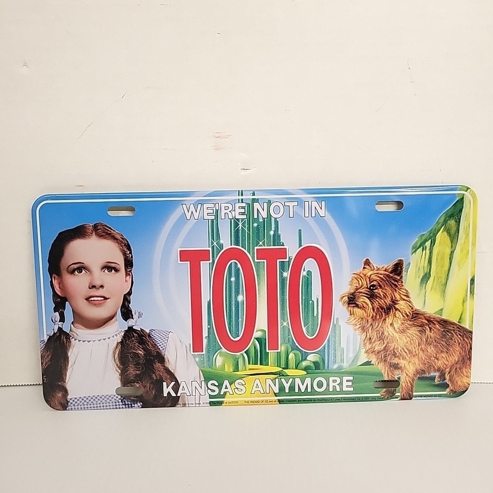 Wizard Of Oz TOTO We’re Not In Kansas Anymore License Plate Sign of the Times